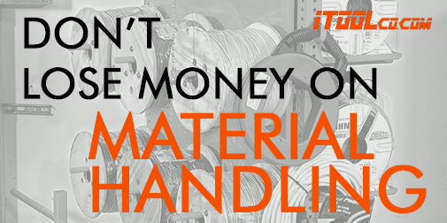 Losing Money on Material Handling?